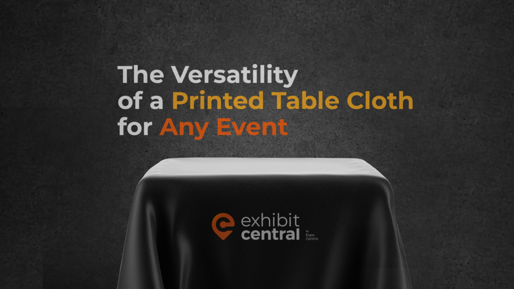 The Versatility of a Printed Table Cloth for Any Event article featured image by Exhibitcentral.com.au